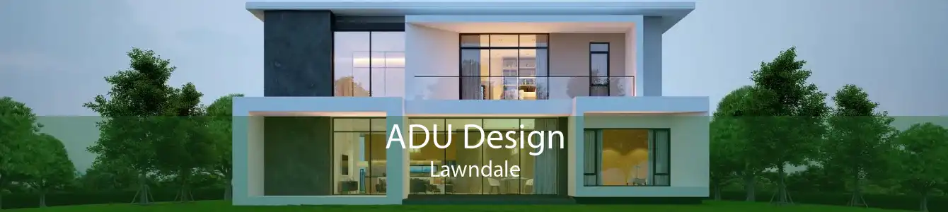 ADU Design Lawndale